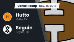 Recap: Hutto  vs. Seguin  2019
