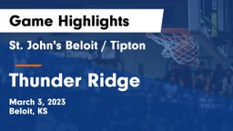 St. John's Beloit / Tipton vs Thunder Ridge  Game Highlights - March 3, 2023