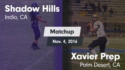 Matchup: Shadow Hills High vs. Xavier Prep  2016