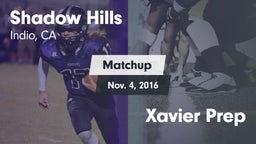 Matchup: Shadow Hills High vs. Xavier Prep 2016