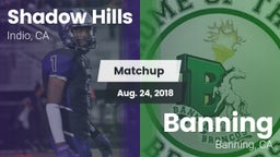 Matchup: Shadow Hills High vs. Banning  2018
