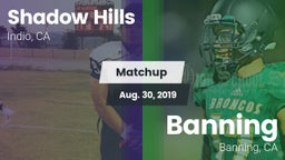 Matchup: Shadow Hills High vs. Banning  2019