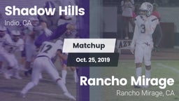 Matchup: Shadow Hills High vs. Rancho Mirage  2019