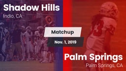 Matchup: Shadow Hills High vs. Palm Springs  2019