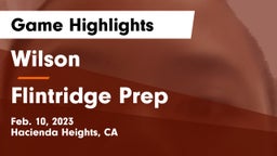 Wilson  vs Flintridge Prep  Game Highlights - Feb. 10, 2023