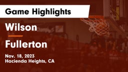 Wilson  vs Fullerton  Game Highlights - Nov. 18, 2023