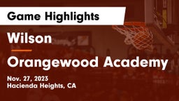 Wilson  vs Orangewood Academy Game Highlights - Nov. 27, 2023