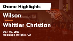 Wilson  vs Whittier Christian  Game Highlights - Dec. 28, 2023