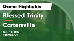 Blessed Trinity  vs Cartersville  Game Highlights - Jan. 14, 2022