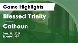 Blessed Trinity  vs Calhoun  Game Highlights - Jan. 25, 2022