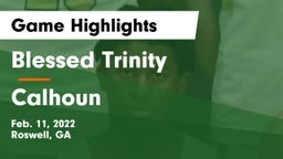 Blessed Trinity  vs Calhoun  Game Highlights - Feb. 11, 2022