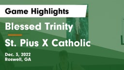 Blessed Trinity  vs St. Pius X Catholic  Game Highlights - Dec. 3, 2022