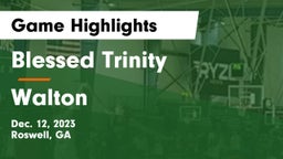 Blessed Trinity  vs Walton  Game Highlights - Dec. 12, 2023