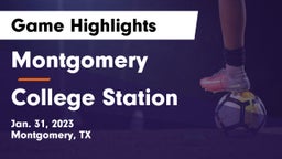 Montgomery  vs College Station  Game Highlights - Jan. 31, 2023