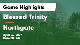 Blessed Trinity  vs Northgate Game Highlights - April 26, 2022