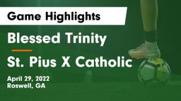 Blessed Trinity  vs St. Pius X Catholic  Game Highlights - April 29, 2022