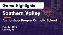 Southern Valley  vs Archbishop Bergan Catholic School Game Highlights - Feb. 24, 2023