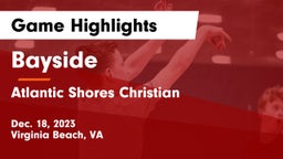 Bayside  vs Atlantic Shores Christian  Game Highlights - Dec. 18, 2023