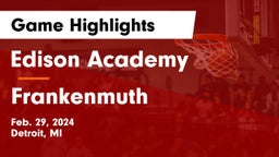  Edison Academy  vs Frankenmuth  Game Highlights - Feb. 29, 2024