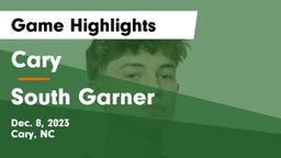 Cary  vs South Garner  Game Highlights - Dec. 8, 2023
