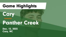 Cary  vs Panther Creek  Game Highlights - Dec. 12, 2023
