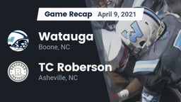 Recap: Watauga  vs. TC Roberson  2021