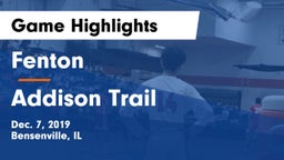 Fenton  vs Addison Trail  Game Highlights - Dec. 7, 2019