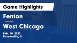 Fenton  vs West Chicago  Game Highlights - Feb. 10, 2023