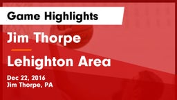 Jim Thorpe  vs Lehighton Area Game Highlights - Dec 22, 2016