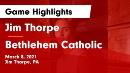 Jim Thorpe  vs Bethlehem Catholic Game Highlights - March 8, 2021