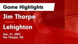 Jim Thorpe  vs Lehighton  Game Highlights - Jan. 21, 2022