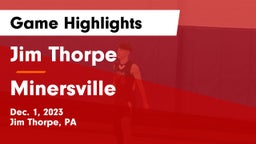 Jim Thorpe  vs Minersville  Game Highlights - Dec. 1, 2023