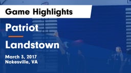 Patriot   vs Landstown  Game Highlights - March 3, 2017