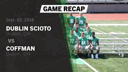Recap: Dublin Scioto  vs. Coffman  2016