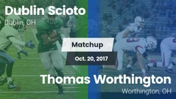 Matchup: Dublin Scioto High vs. Thomas Worthington  2017