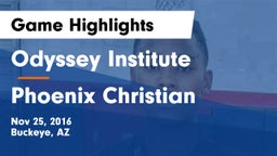 Odyssey Institute vs Phoenix Christian  Game Highlights - Nov 25, 2016