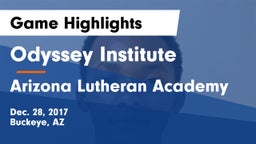 Odyssey Institute vs Arizona Lutheran Academy  Game Highlights - Dec. 28, 2017