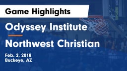 Odyssey Institute vs Northwest Christian  Game Highlights - Feb. 2, 2018