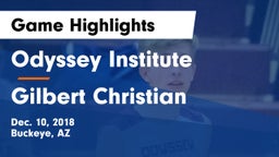 Odyssey Institute vs Gilbert Christian  Game Highlights - Dec. 10, 2018