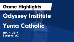 Odyssey Institute vs Yuma Catholic  Game Highlights - Jan. 4, 2019