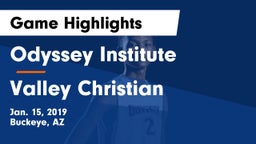 Odyssey Institute vs Valley Christian Game Highlights - Jan. 15, 2019