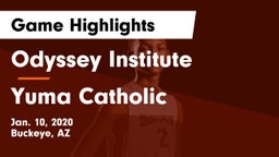 Odyssey Institute vs Yuma Catholic  Game Highlights - Jan. 10, 2020
