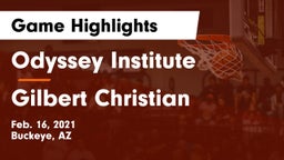 Odyssey Institute vs Gilbert Christian  Game Highlights - Feb. 16, 2021