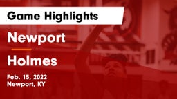 Newport  vs Holmes  Game Highlights - Feb. 15, 2022