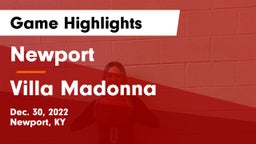Newport  vs Villa Madonna  Game Highlights - Dec. 30, 2022