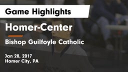 Homer-Center  vs Bishop Guilfoyle Catholic  Game Highlights - Jan 28, 2017
