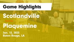 Scotlandville  vs Plaquemine  Game Highlights - Jan. 12, 2023