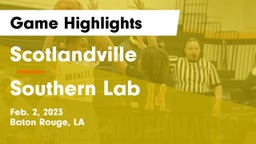 Scotlandville  vs Southern Lab  Game Highlights - Feb. 2, 2023