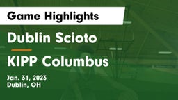 Dublin Scioto  vs KIPP Columbus  Game Highlights - Jan. 31, 2023