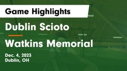 Dublin Scioto  vs Watkins Memorial  Game Highlights - Dec. 4, 2023